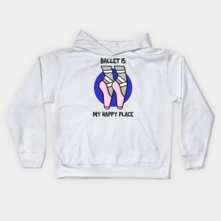 BALLET IS MY HAPPY PLACE with Cartoon Shoes Kids Hoodie